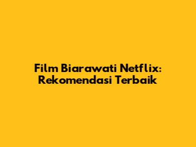 Film Biarawati Netflix: Rekomendasi Terbaik